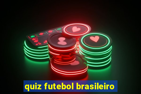 quiz futebol brasileiro